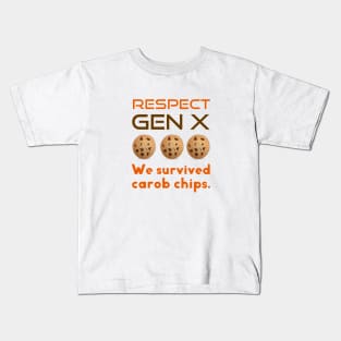 Respect Gen X We Survived Carob Chips Kids T-Shirt